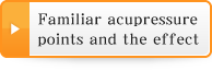 Familiar acupressure points and the effect